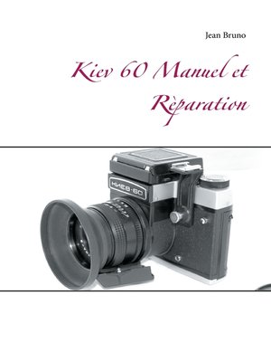 cover image of Kiev 60 Manuel et Rèparation